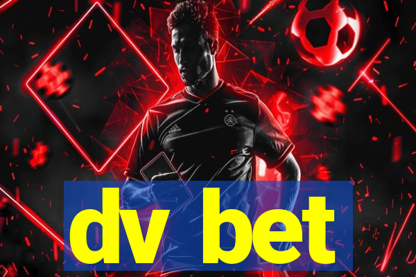 dv bet